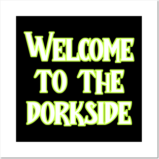 Welcome to the dorkside Posters and Art